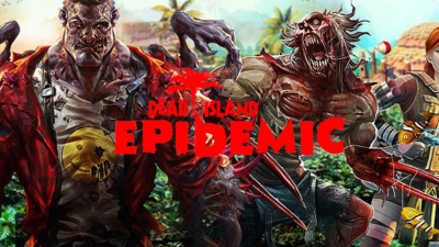 Dead Island Epidemic : un MOBA et des zombies