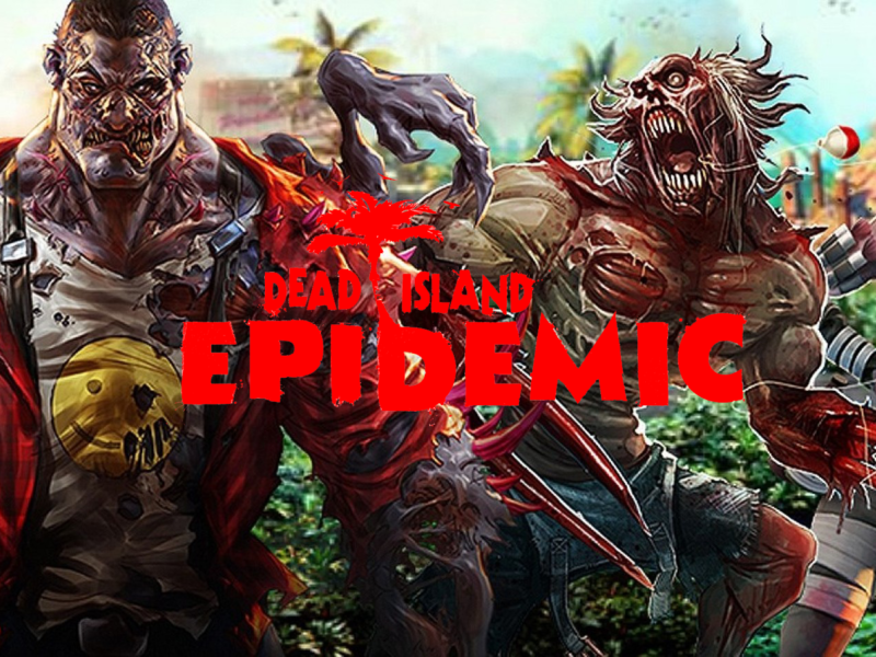 Dead Island Epidemic : un MOBA et des zombies