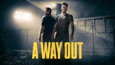 A Way Out : L’échappée belle