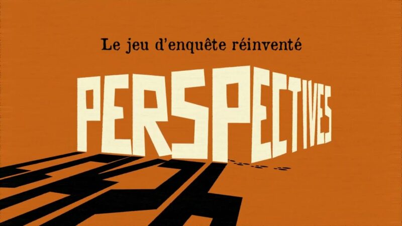 Perspectives : Le jeu d’enquête sous un autre angle